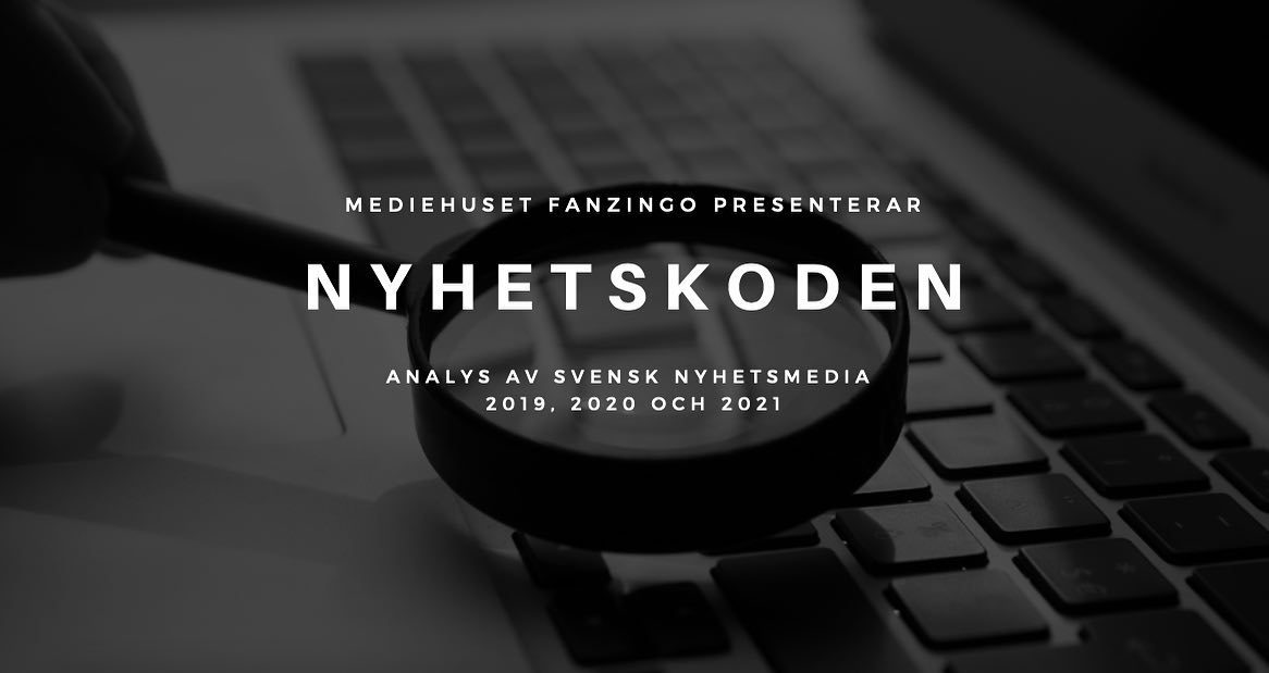 FANZINGO KNÄCKER KODEN FÖR VAD SOM FÅR BLI NYHETER
Enligt mediehuset Fanzingos nya unika granskning av nyhetsmedier är det nästintill omöjligt att få uppmärksamhet om du är ung, har något positivt att säga eller vill berätta om forskning. 

De senaste årens nyhetsrapportering har präglats av negativa nyheter, med oro och rädsla kopplat till covid19, kriminalitet och politiska utspel. 

- Vår rapport Nyhetskoden visar att nyhetsmedier bidrar till att vi får en felaktig bild av det som sker i vårt samhälle, säger Ellen Tejle vd på mediehuset Fanzingo som står bakom rapporten Nyhetskoden. 

Mediehuset Fanzingo har under 2019, 2020 och 2021 analyserat 1700 nyhetsinslag från TV4, SVT och SR i syfte att ta reda på vad som får mest plats, och vad som osynliggörs i svensk riksmedia. Nu släpps stora delar av materialet i en ny rapport som heter Nyhetskoden.


Direktlänk till Nyhetskoden hittar du i länken på vår profil